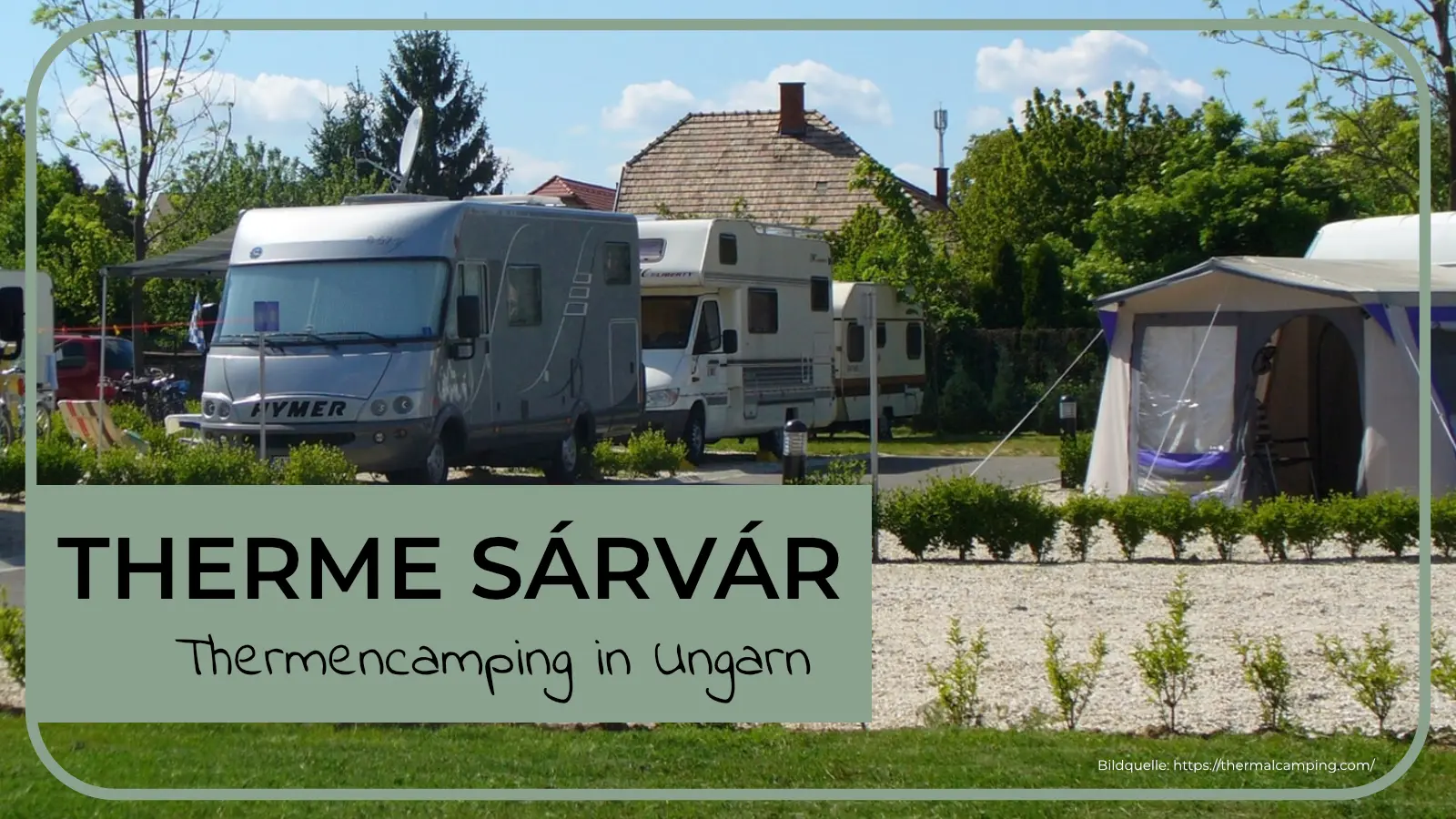 Geheimtipp Thermencamping in Ungarn, Therme Sarvar
